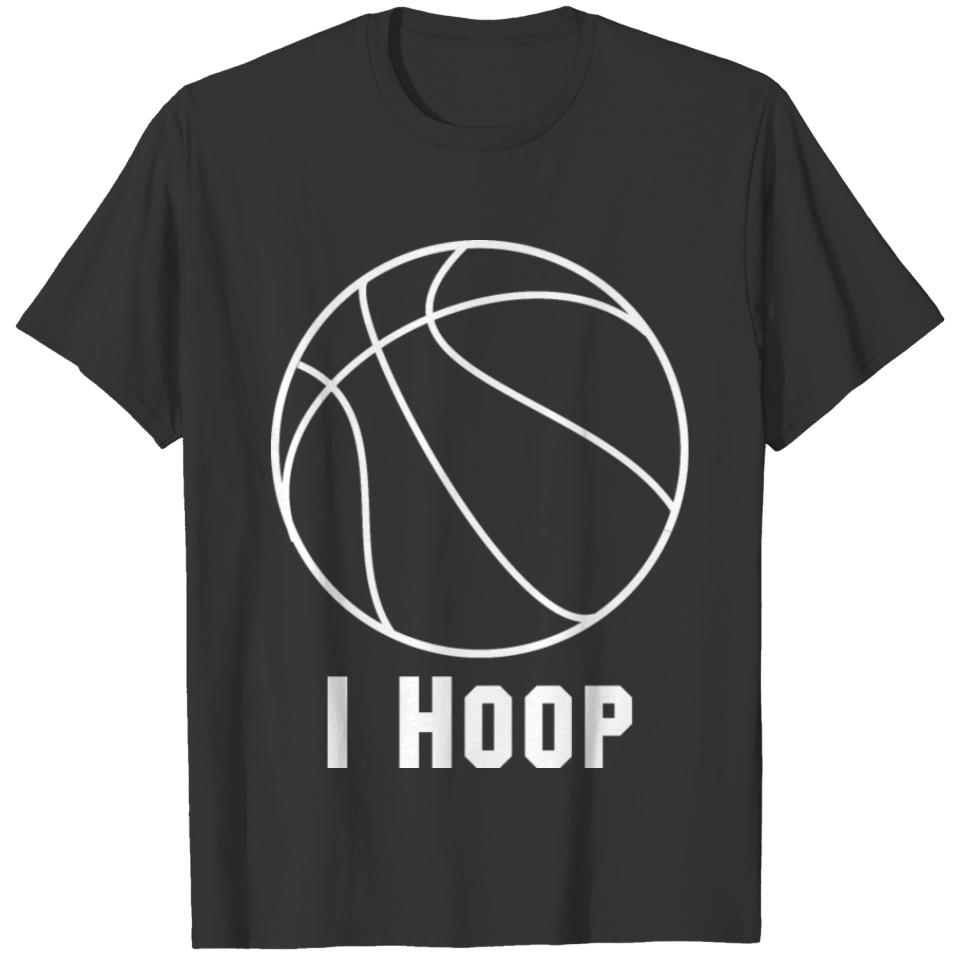 I play Basketball Hoop Baller T-shirt