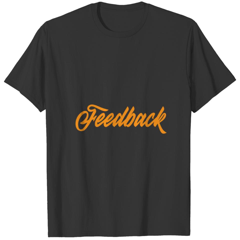 Funny Feedback Tshirt Designs Feedback T-shirt