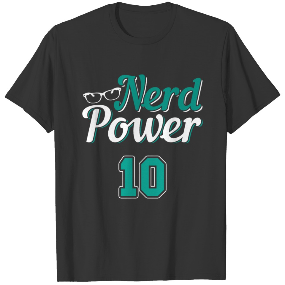 Nerd Power 10 Glasses Funny Joke Cool Gift Fun T-shirt
