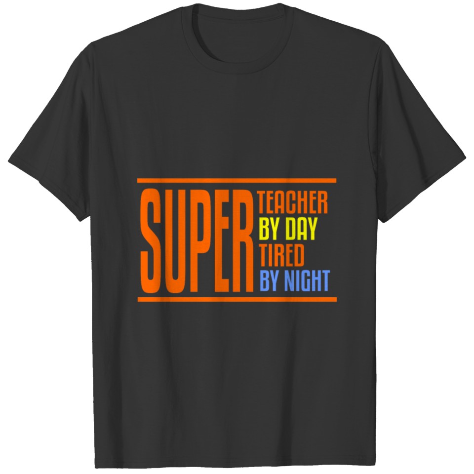 Teacher Shirt - School - Super teacher by day T-shirt