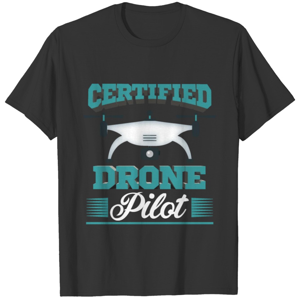 Drone Drone Pilot Aviator Quadcopter RC Fly Gift T-shirt