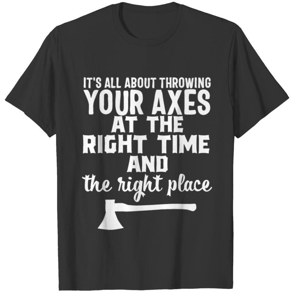 Axe Throwing Throw Darts Swing Thrower Gift Shirt T-shirt