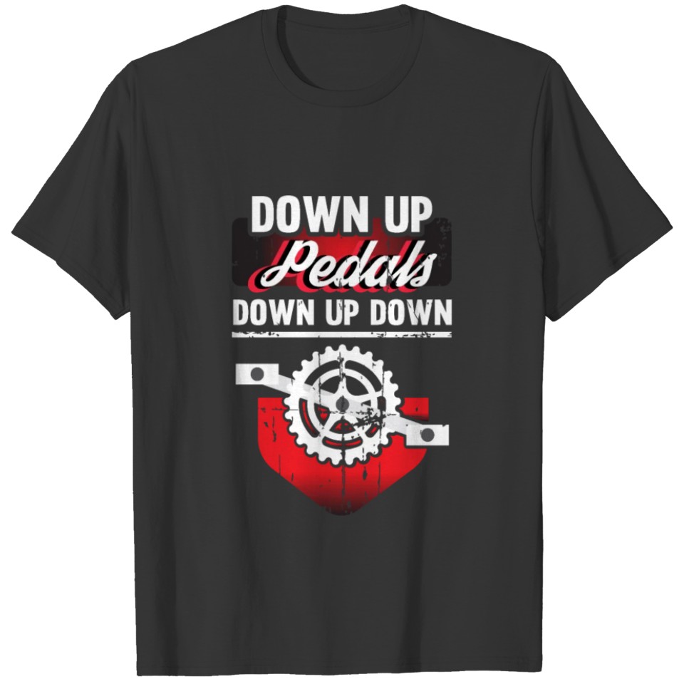 Pedals Up Down Bike Cyclist Cycling Pedaling T-shirt