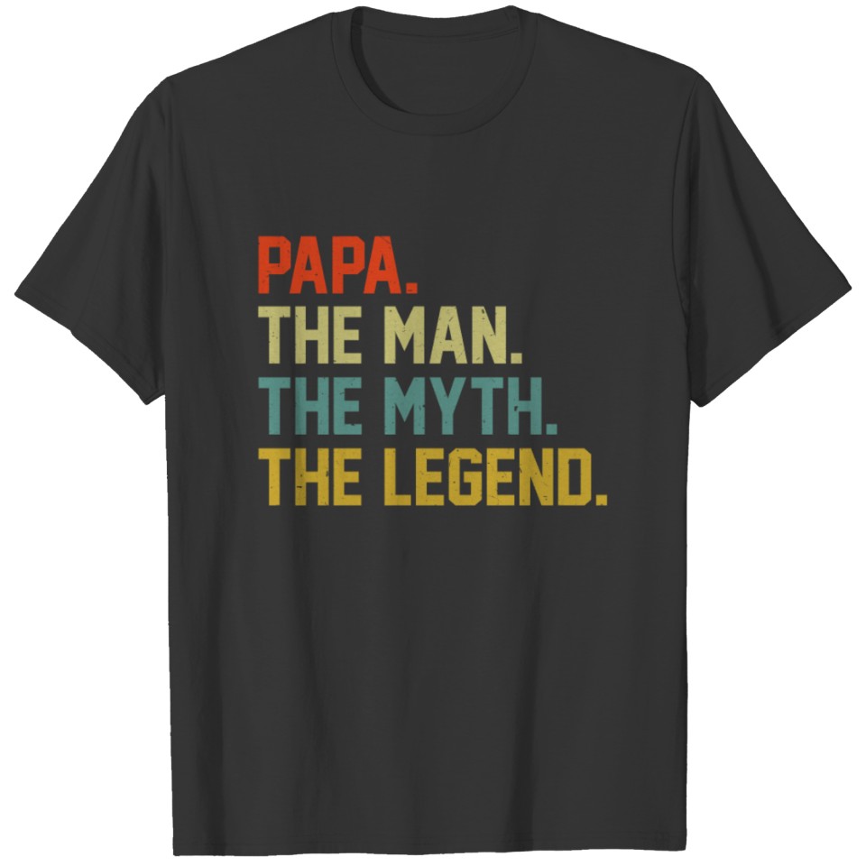 Papa The Man Myth Legend T Shirt For Papa Dad T-shirt