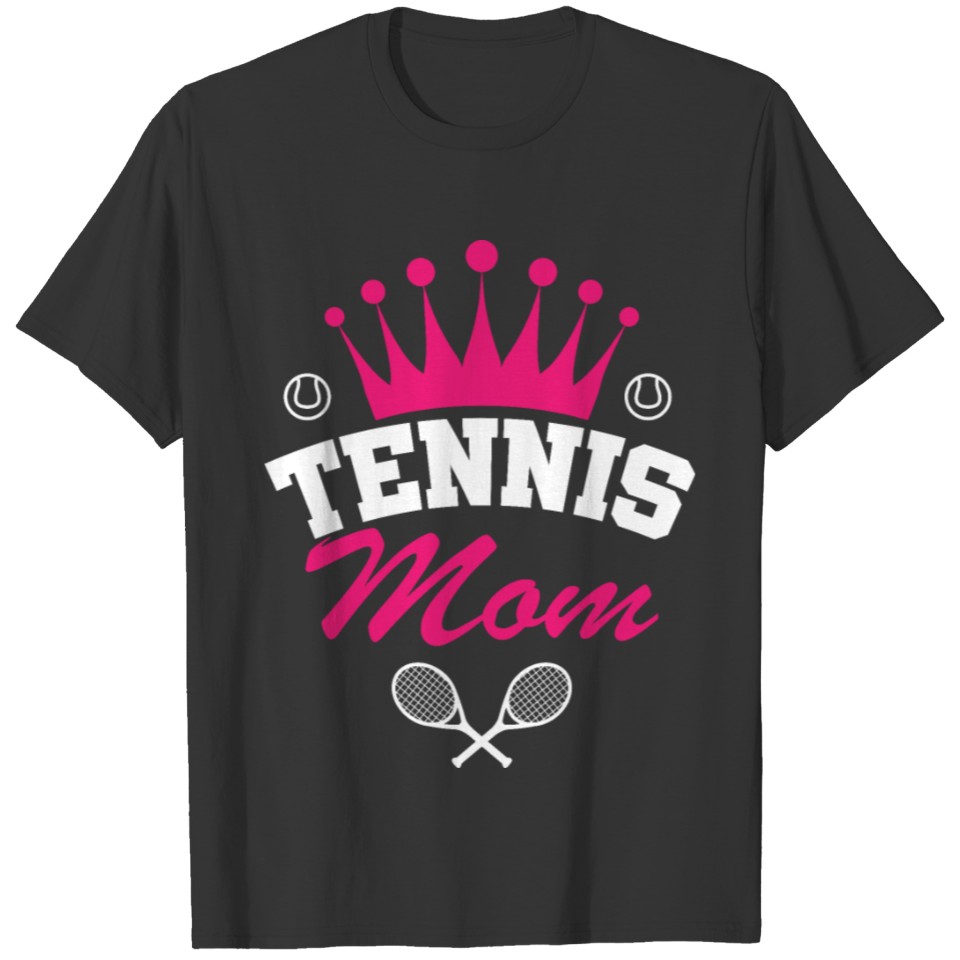 Tennis Shirt Mom Woman Racket Tennis Ball Gift T-shirt