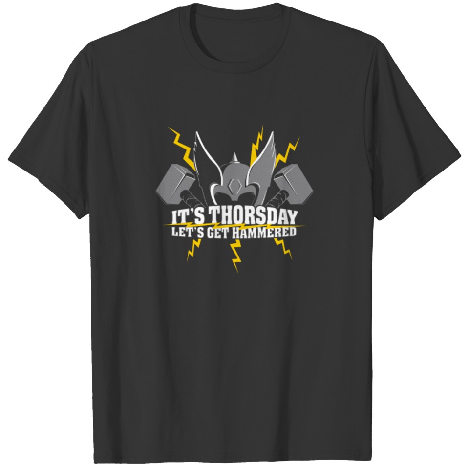 It s Thorsday Let s Get Hammered T-shirt