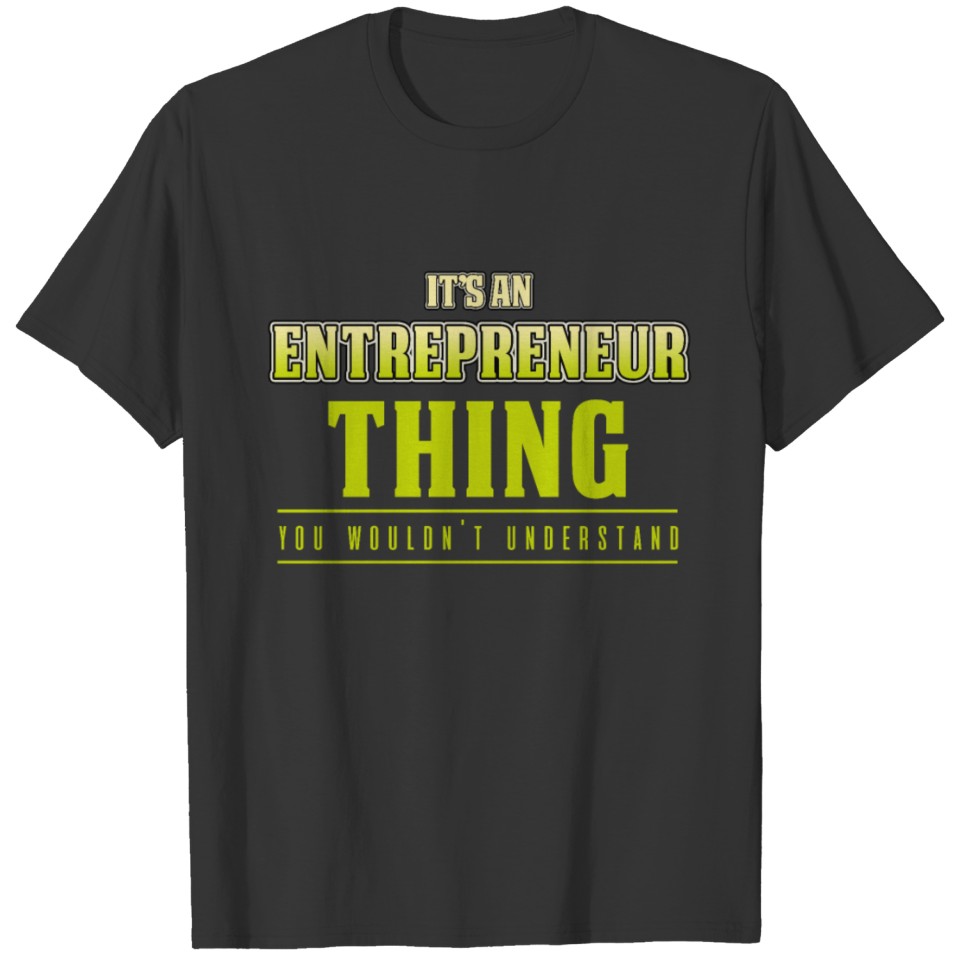 Entrepreneur Entrepreneurship Founder Boss Gift T-shirt
