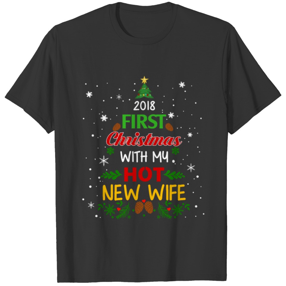 2018 First Christmas With My Hot New Wife T-Shirt T-shirt