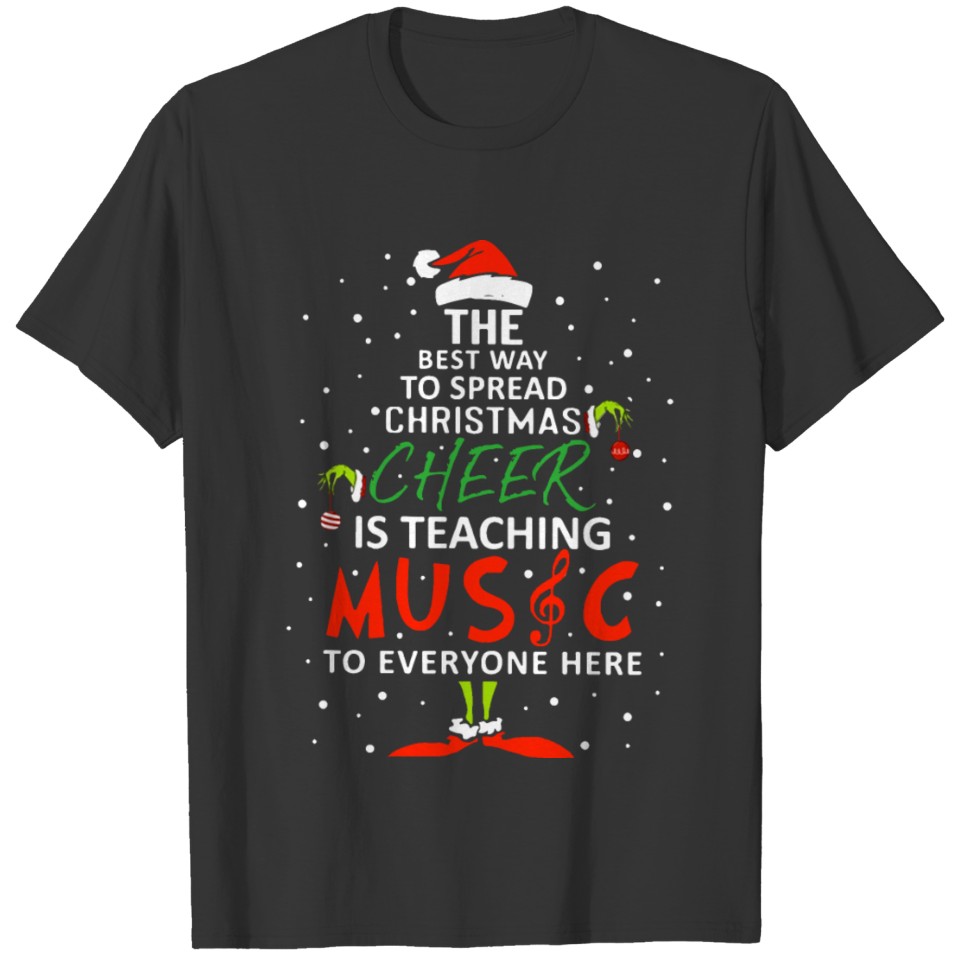 the best way to spread christmas cheer is teaching T-shirt
