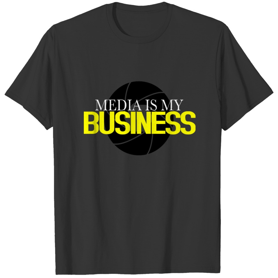 Media Is My Business T-shirt