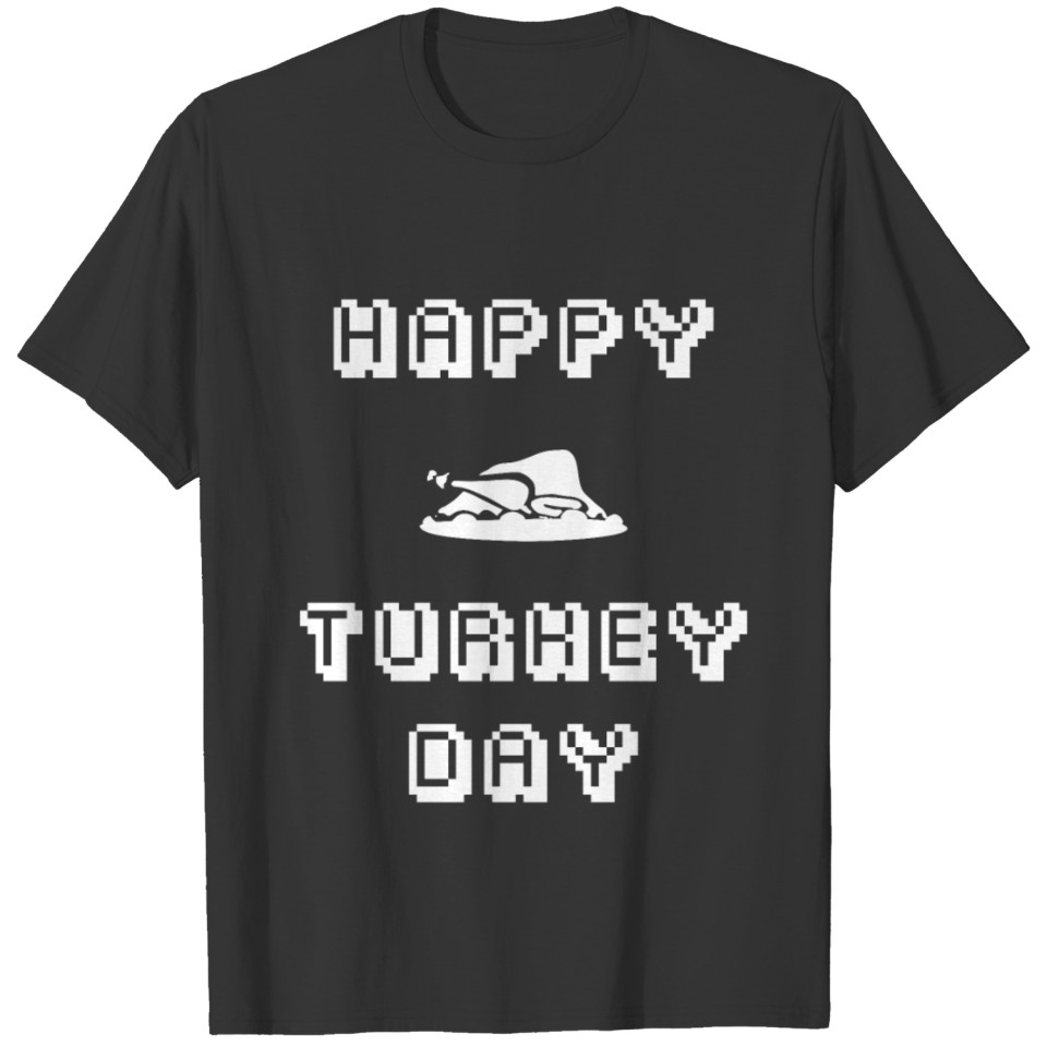 Happy Turkey Day Thanksgiving Erntedank Geschenk T-shirt