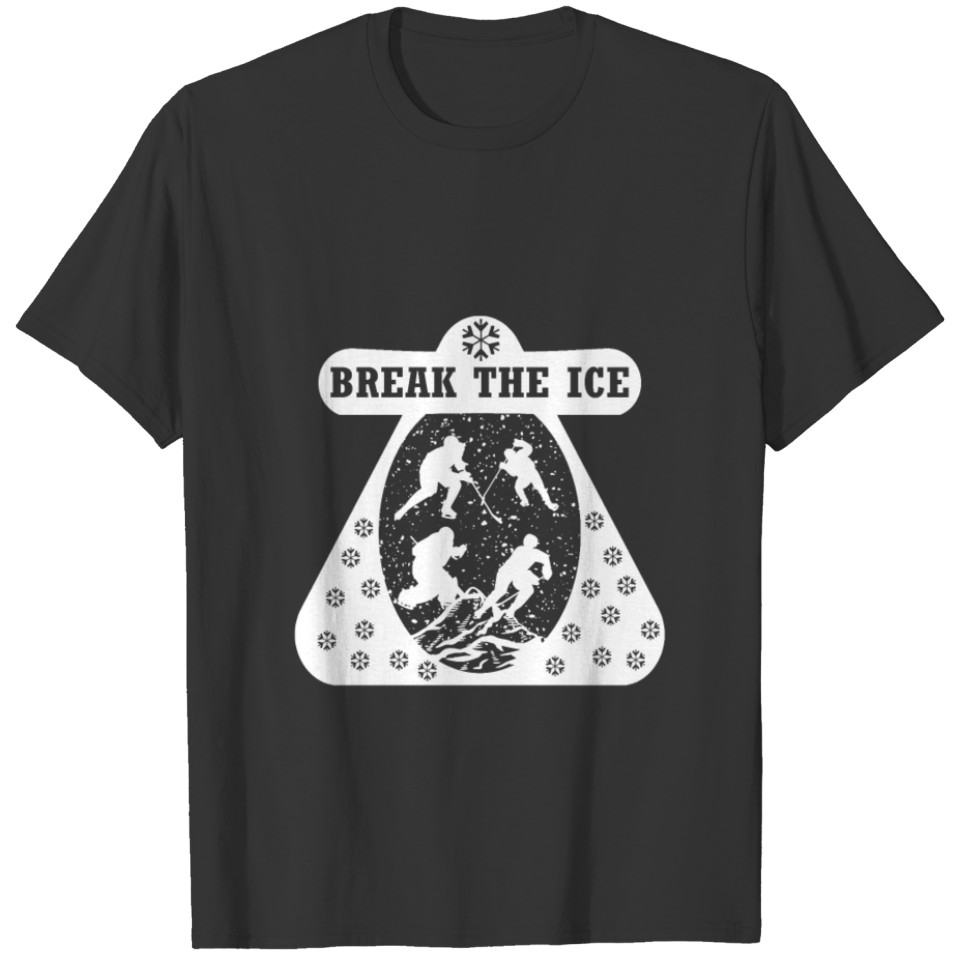 Winter Sports: Break the Ice T-shirt