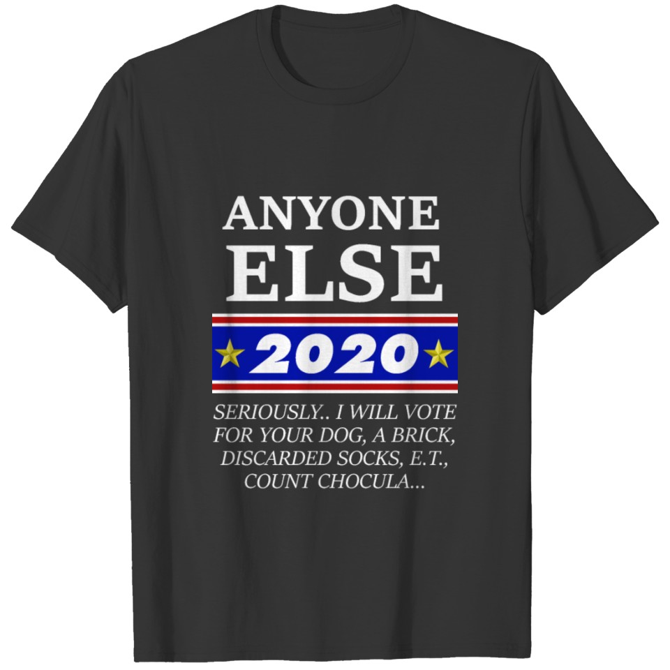 Anyone But Trump for President 2020 T-shirt