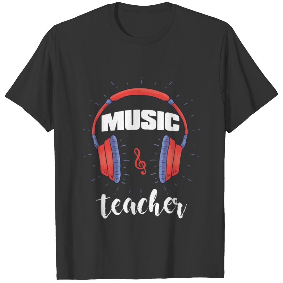 Music Teacher Musician Gift T Shirts