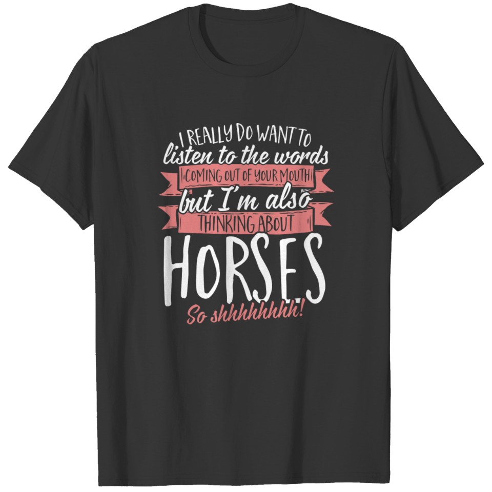 Funny Animal I'm Thinking About Horses So Shhh! T-shirt