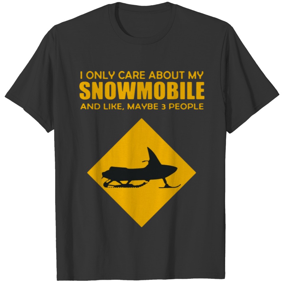 I Only Care About My Snowmobile T-shirt