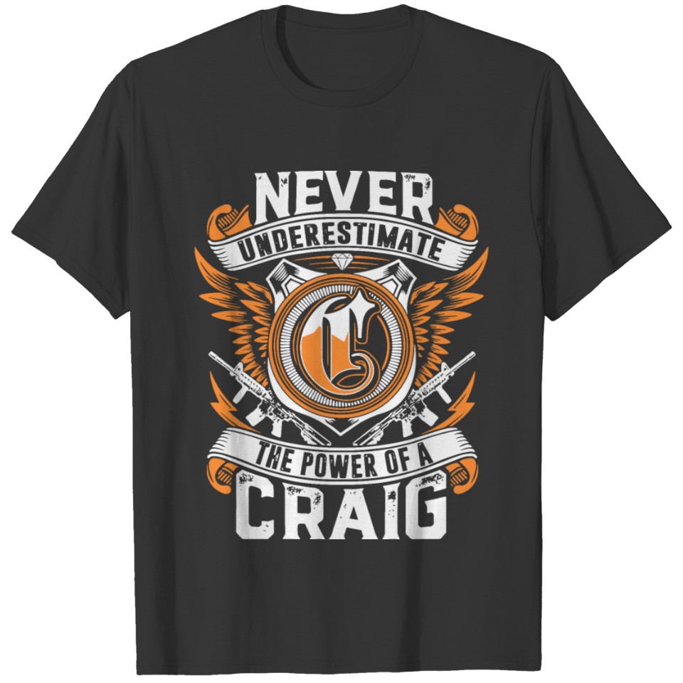 never underestimate the power of a craig gun T-shirt