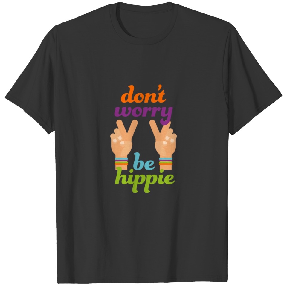 Hippie No Worries Cool Gift T-shirt