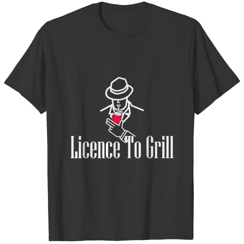 Licence to Grill BBQ Barbecue Grilling Meat T-shirt