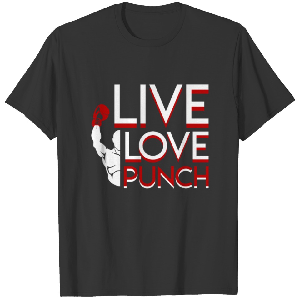 Live Love Punch Design Boxing Lover Shirt T-shirt