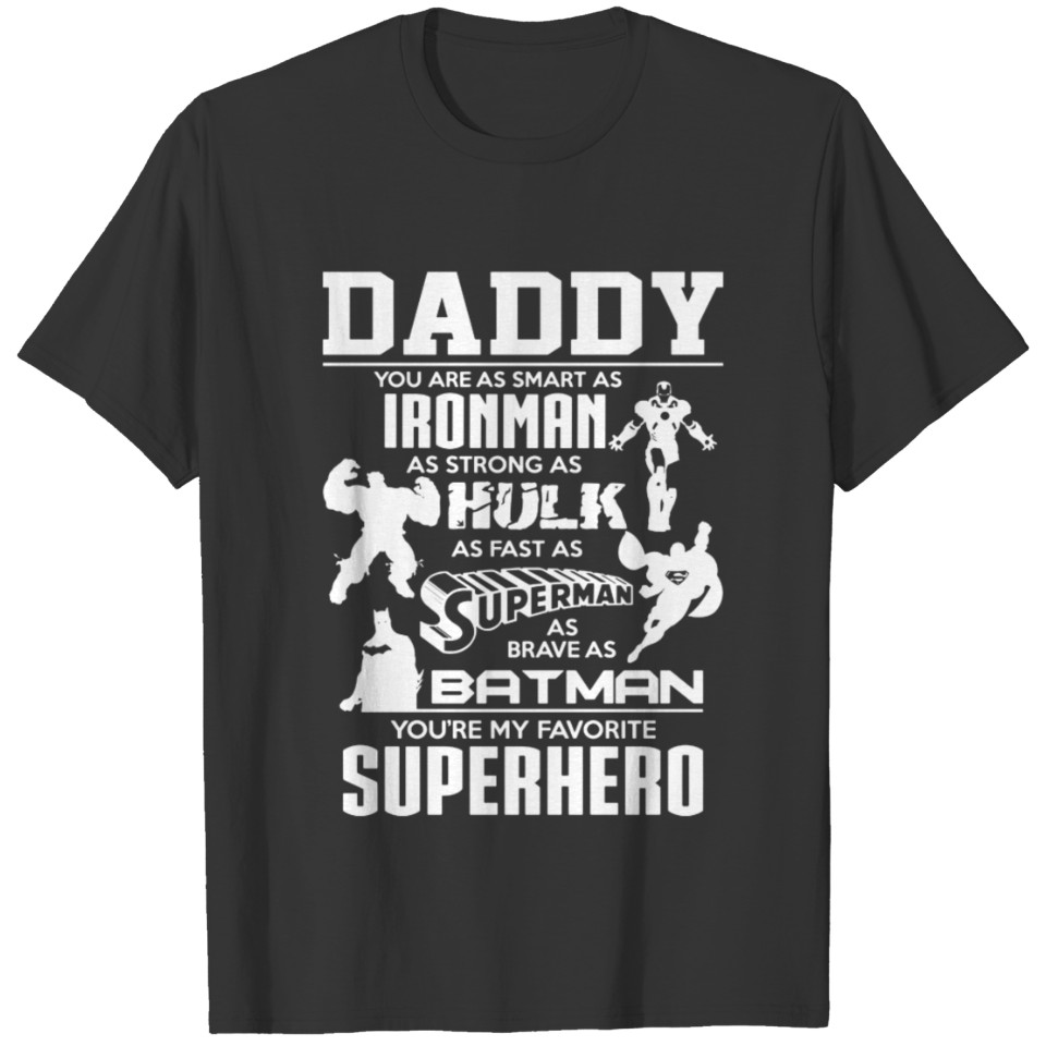 Daddy You Are My Superhero T Shirts