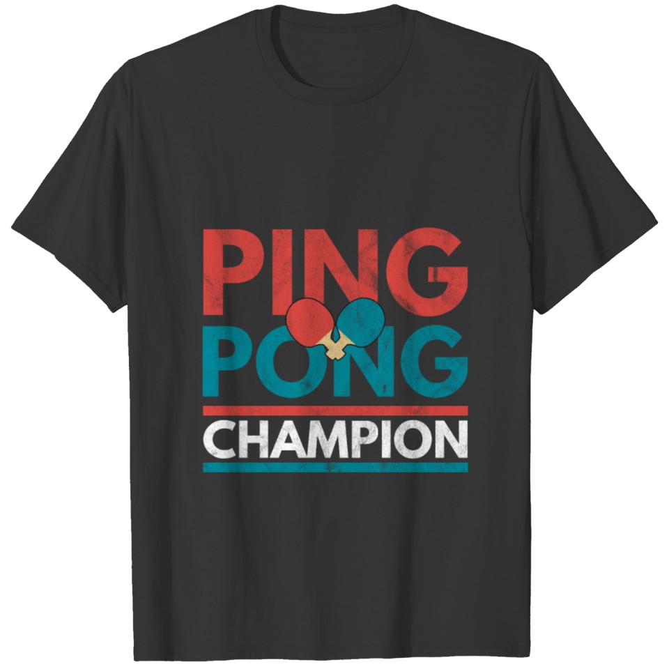 ping pong champion champ expert master tabletennis T-shirt
