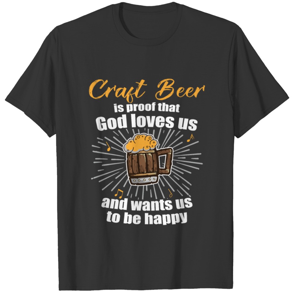 craft beer is a proof T-shirt