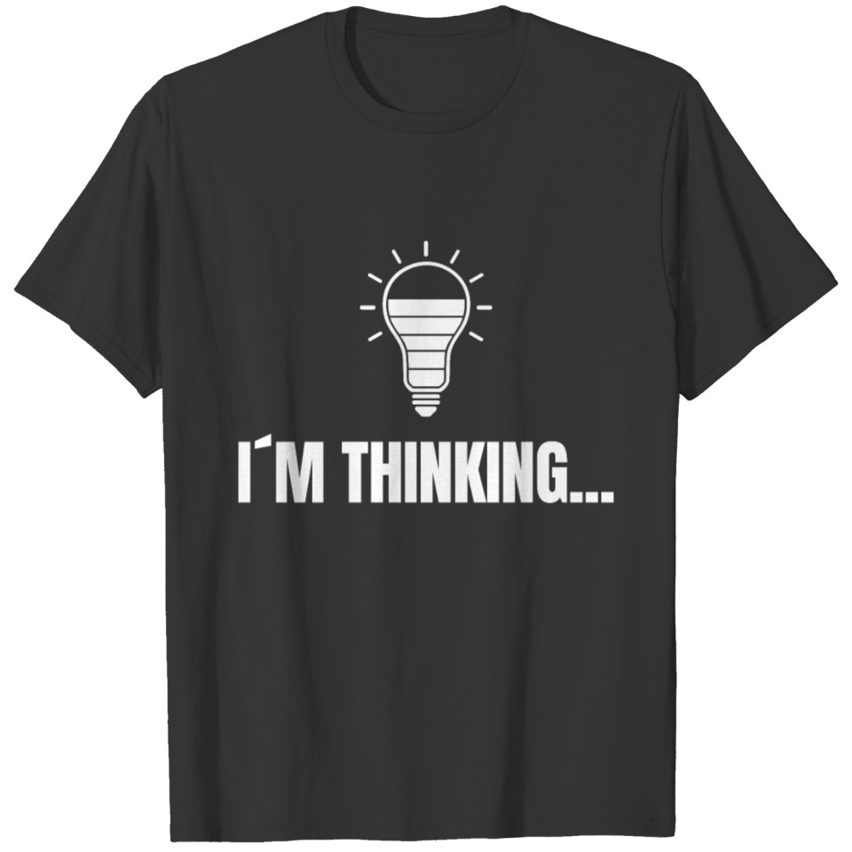 I'm Thinking Nerd T-shirt Funny Programmers Geeks T-shirt