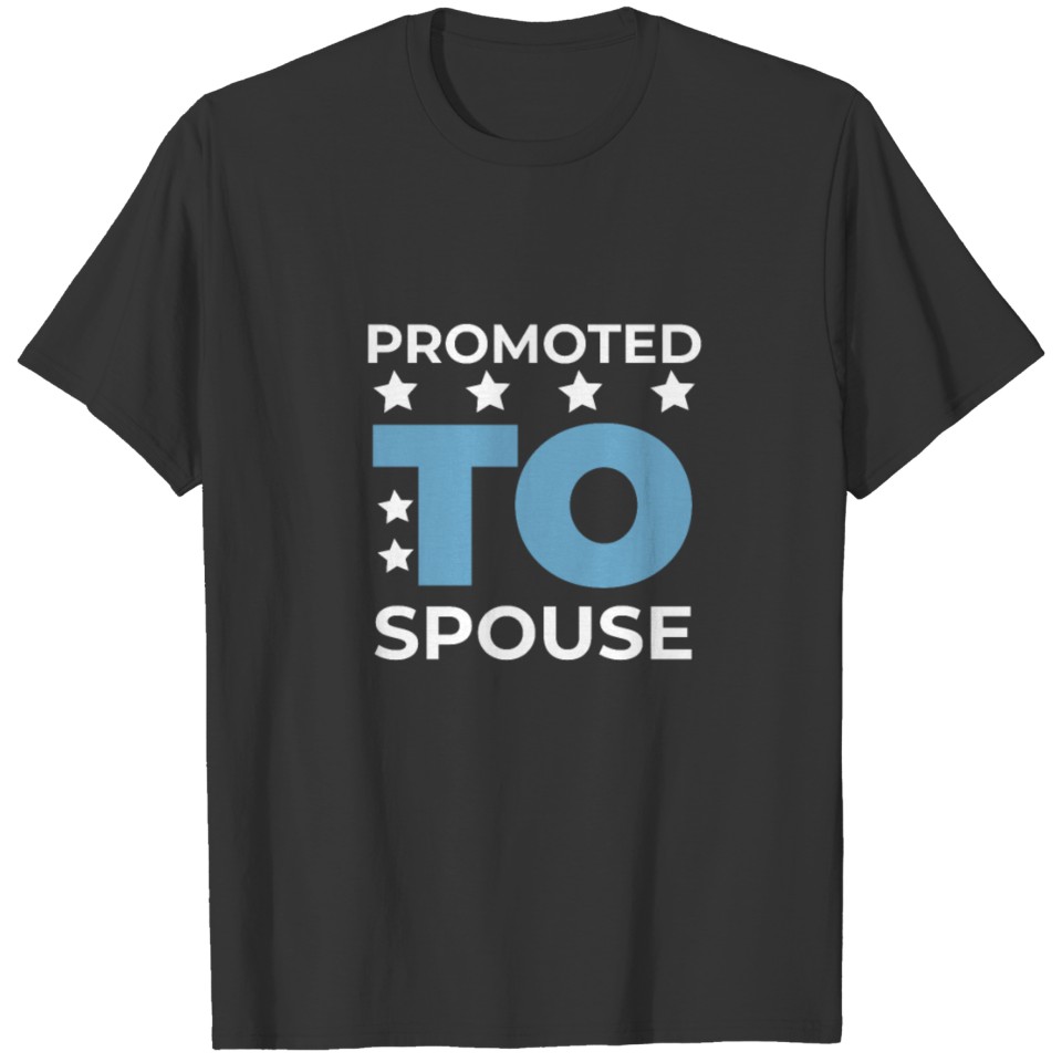 Promoted As Spouse - Funny T-Shirt T-shirt