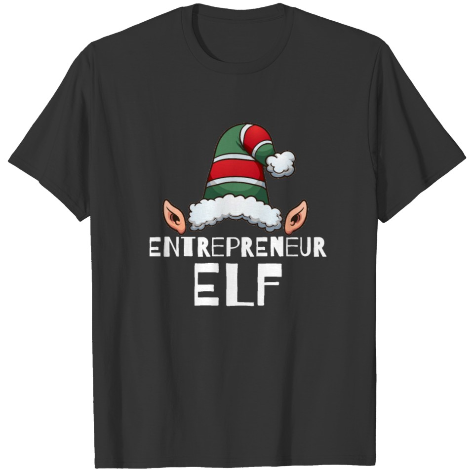 Entrepreneur Elf Christmas Holidays Xmas Elves T-shirt