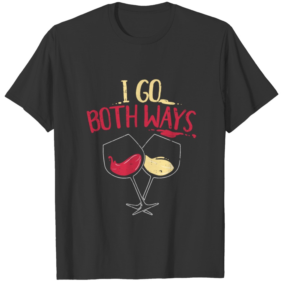 Funny Wine Gift Idea Red Wine White Wine Lovers T Shirts