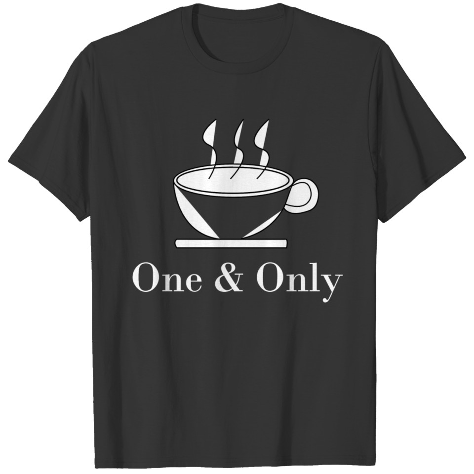One & only coffee T-shirt