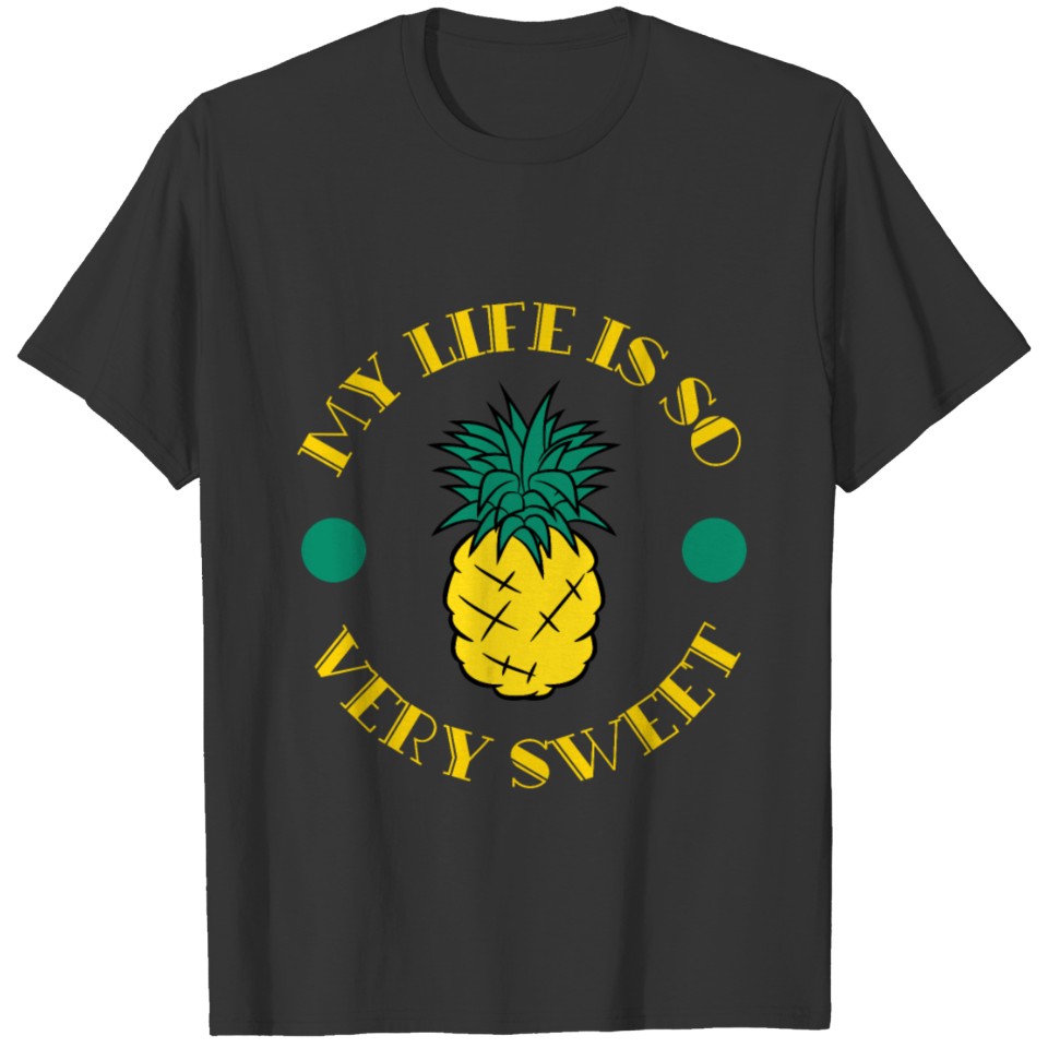 "My Little Pineapple Is So Very Sweet" tee design T-shirt
