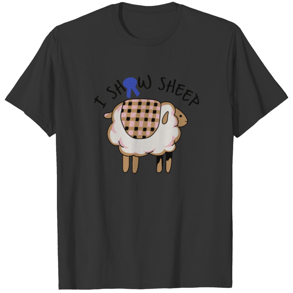 I Show Sheep T-shirt