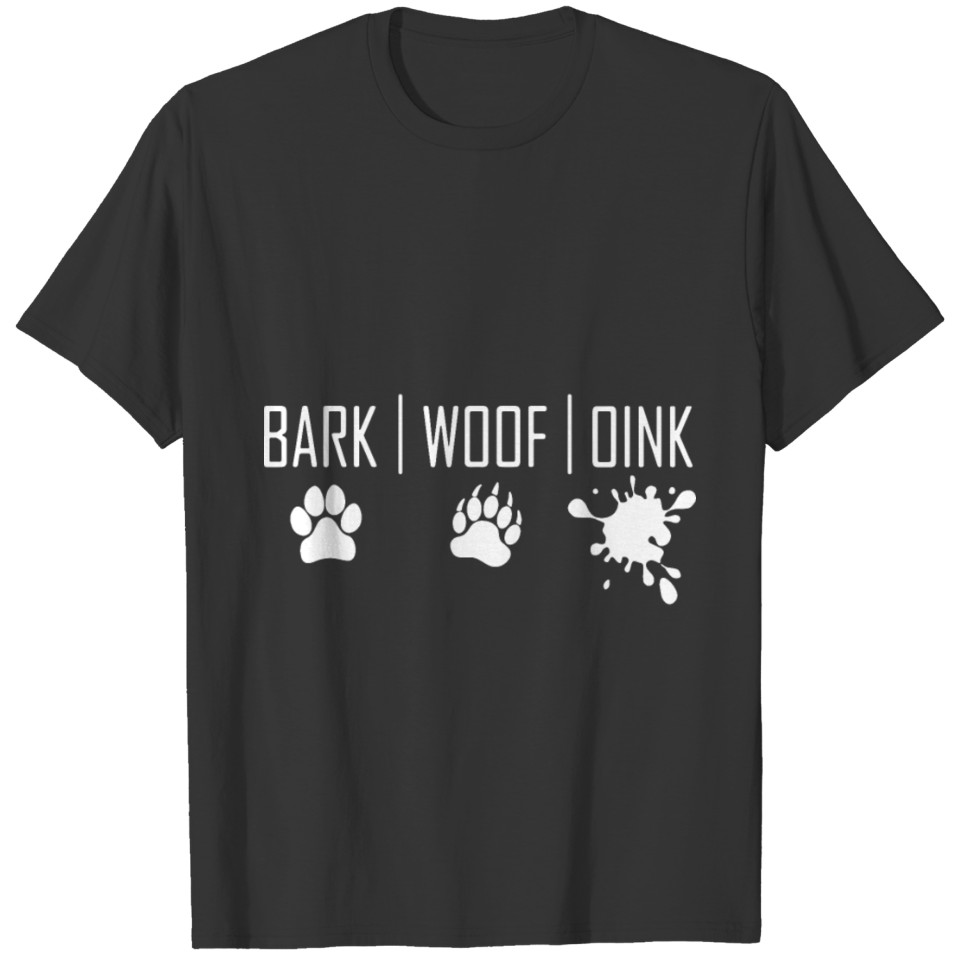 bark woof oink animals dog T-shirt