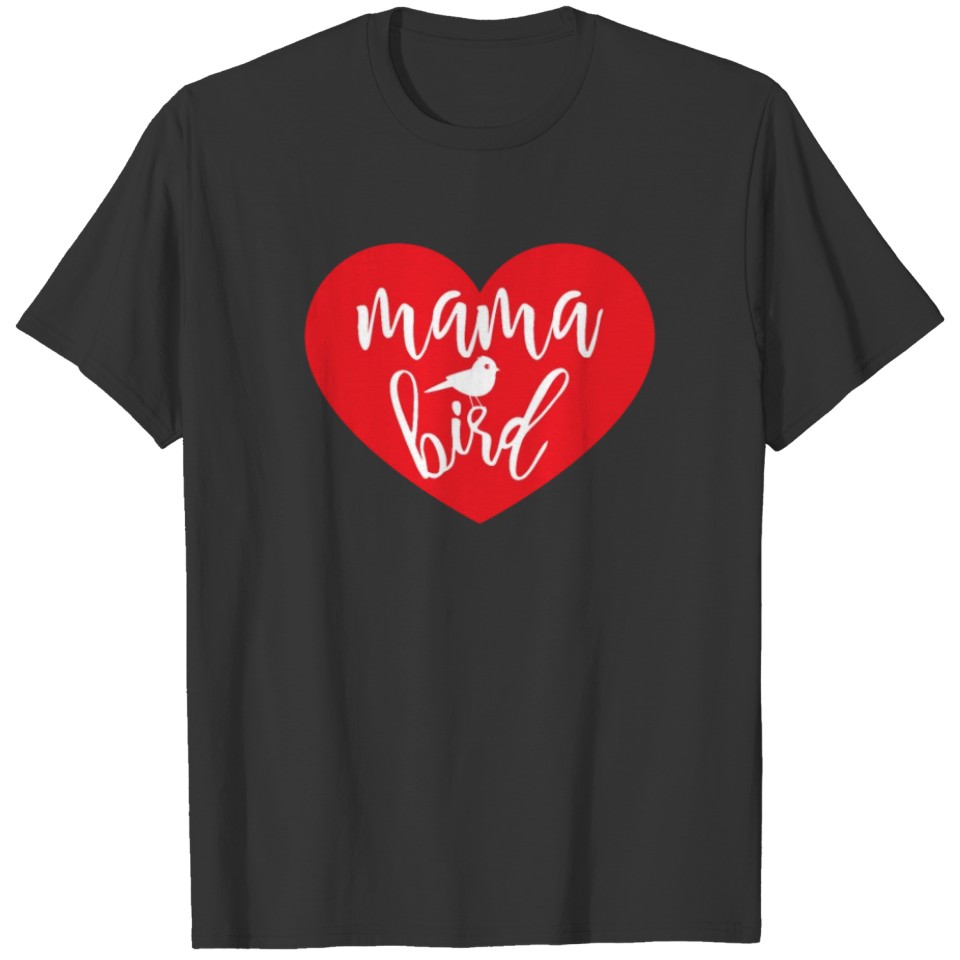 Mama Bird T Shirts with Red Heart | Valentine's Day
