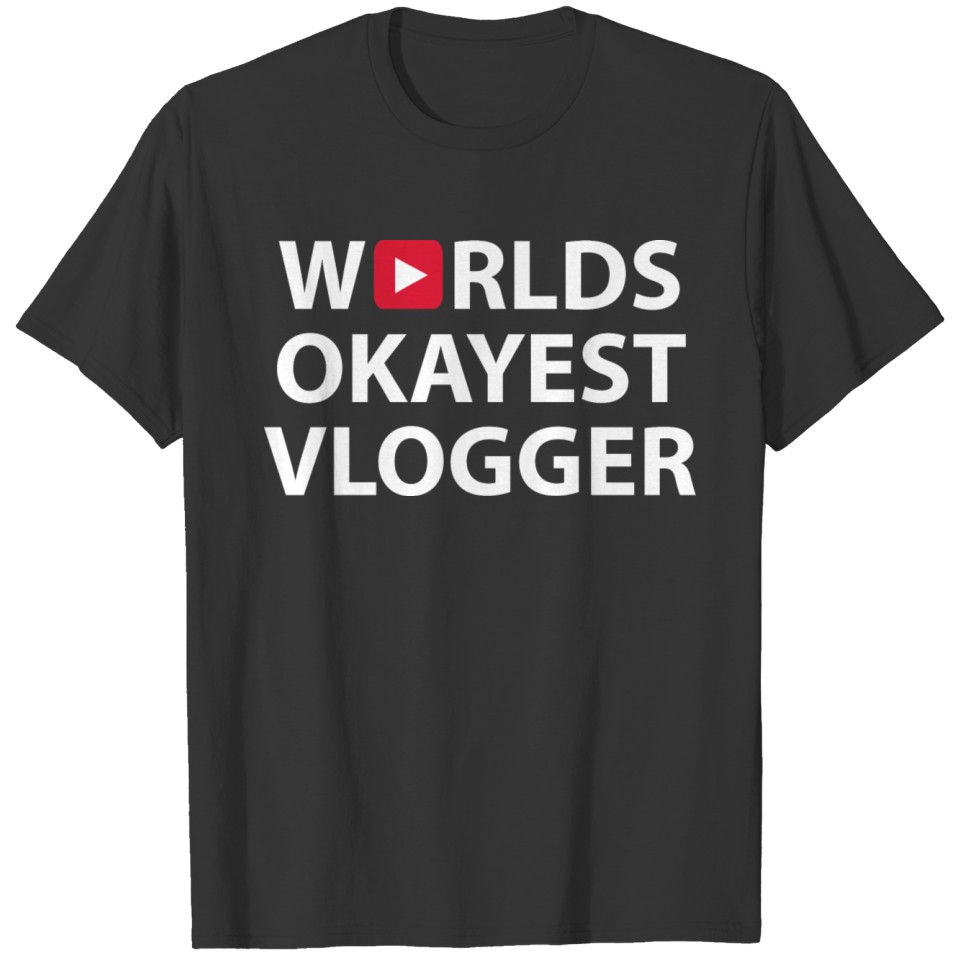 Worlds Okayest Vlogger Funny Quote T-shirt