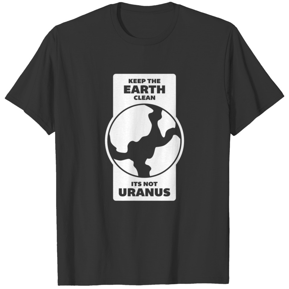Earth NonPolluted Environment White Cool Gift T Shirts