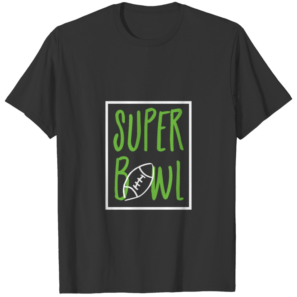 Superbowl Football League Giftidea T Shirts
