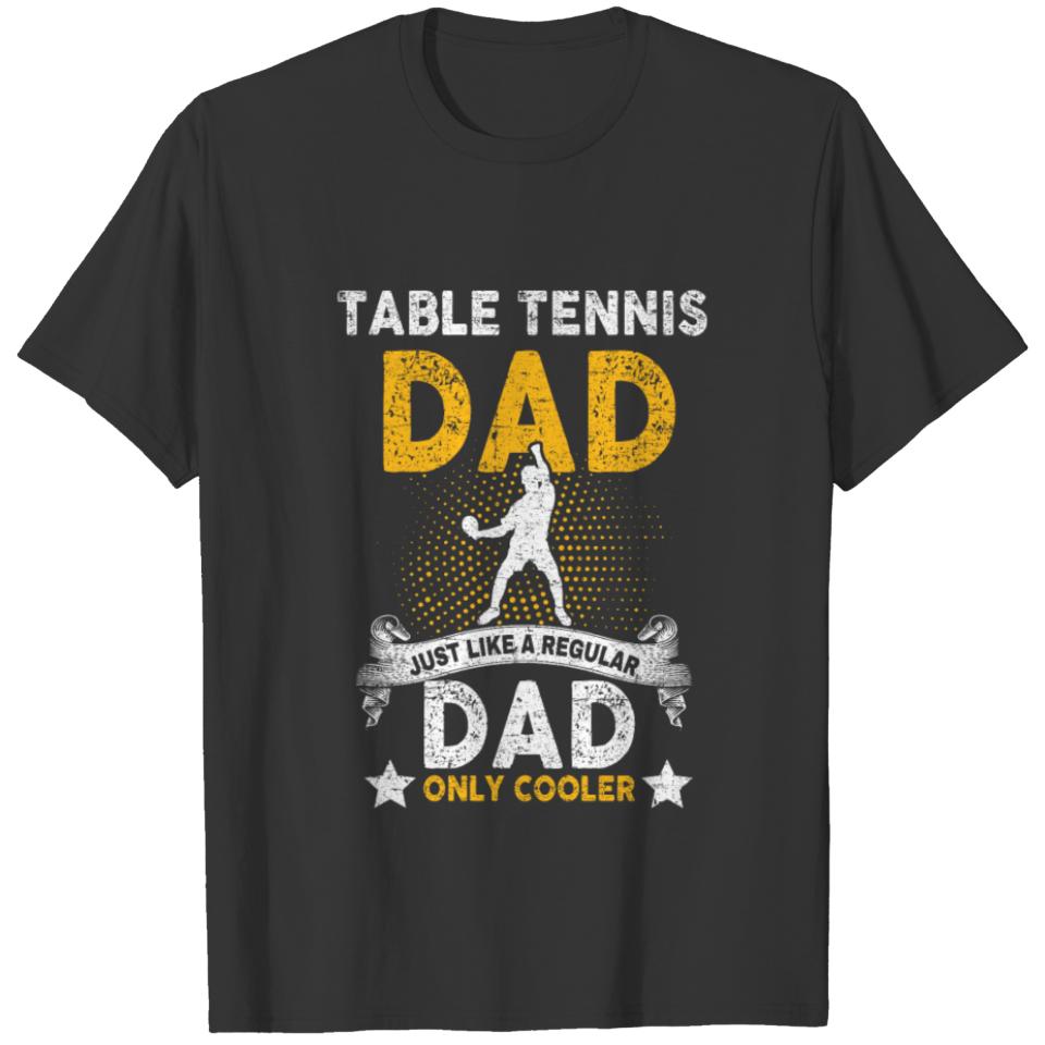Table Tennis Player Gift player tournament dad T-shirt