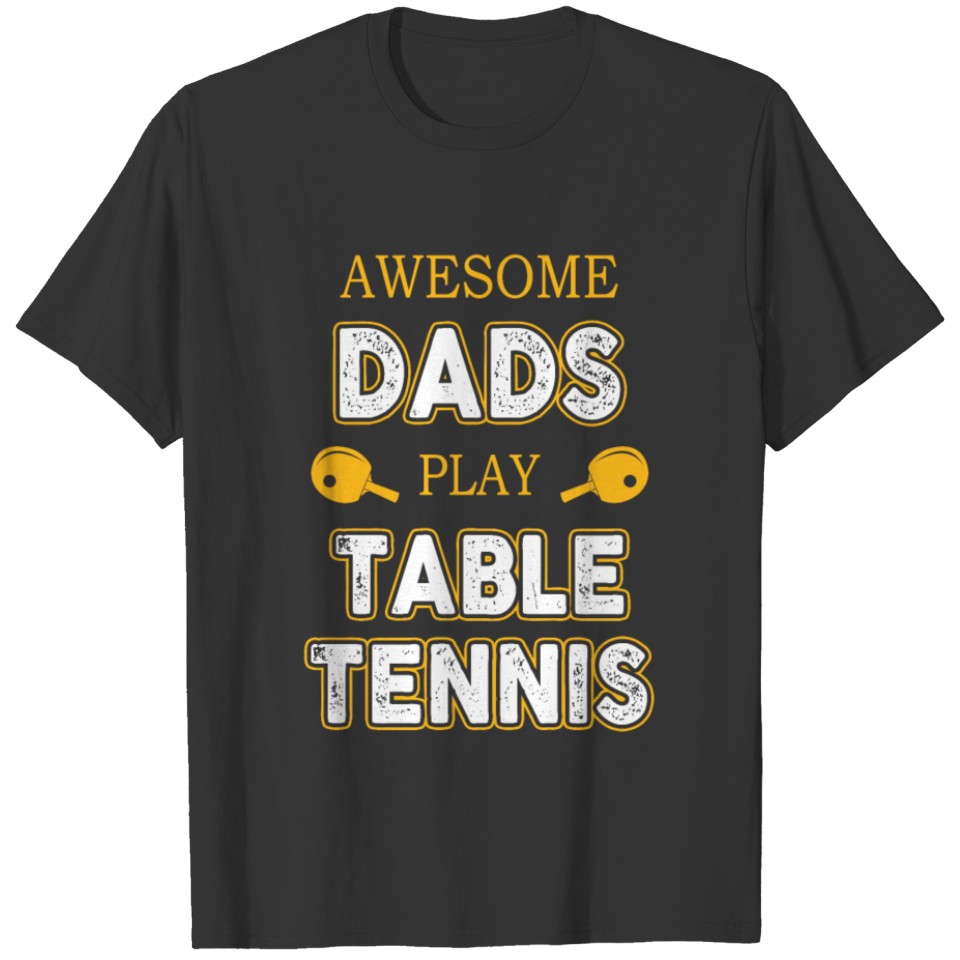 Table tennis player gift dad tournament Ping Pong T-shirt
