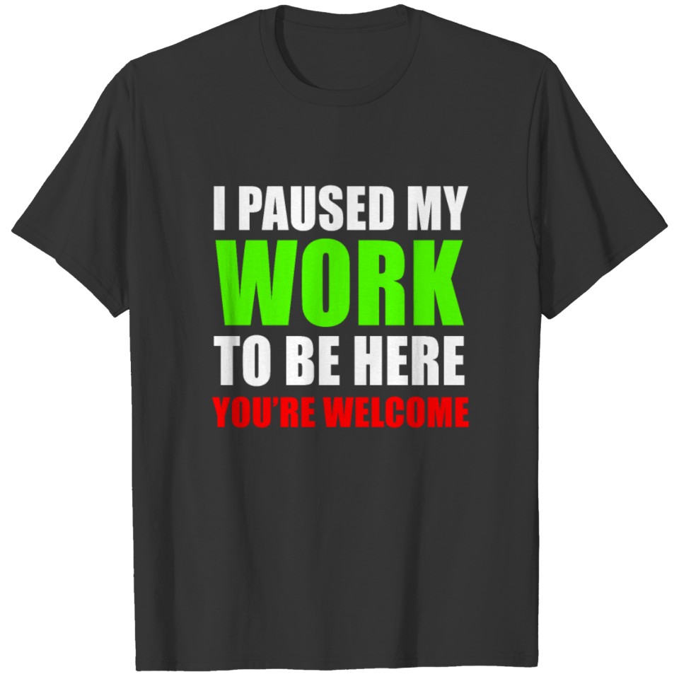 Hard Worker Work Working Gift T-shirt