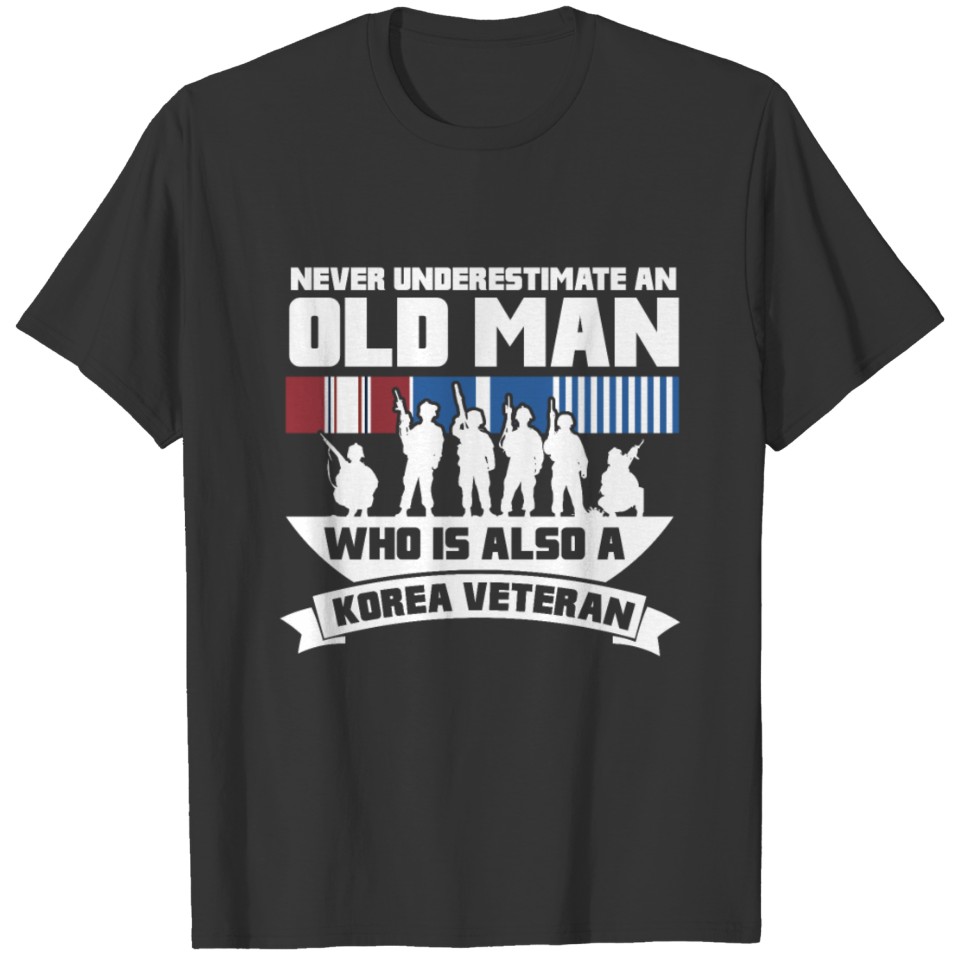 Never Underestimate An Old Man - A Korea Veteran T-shirt