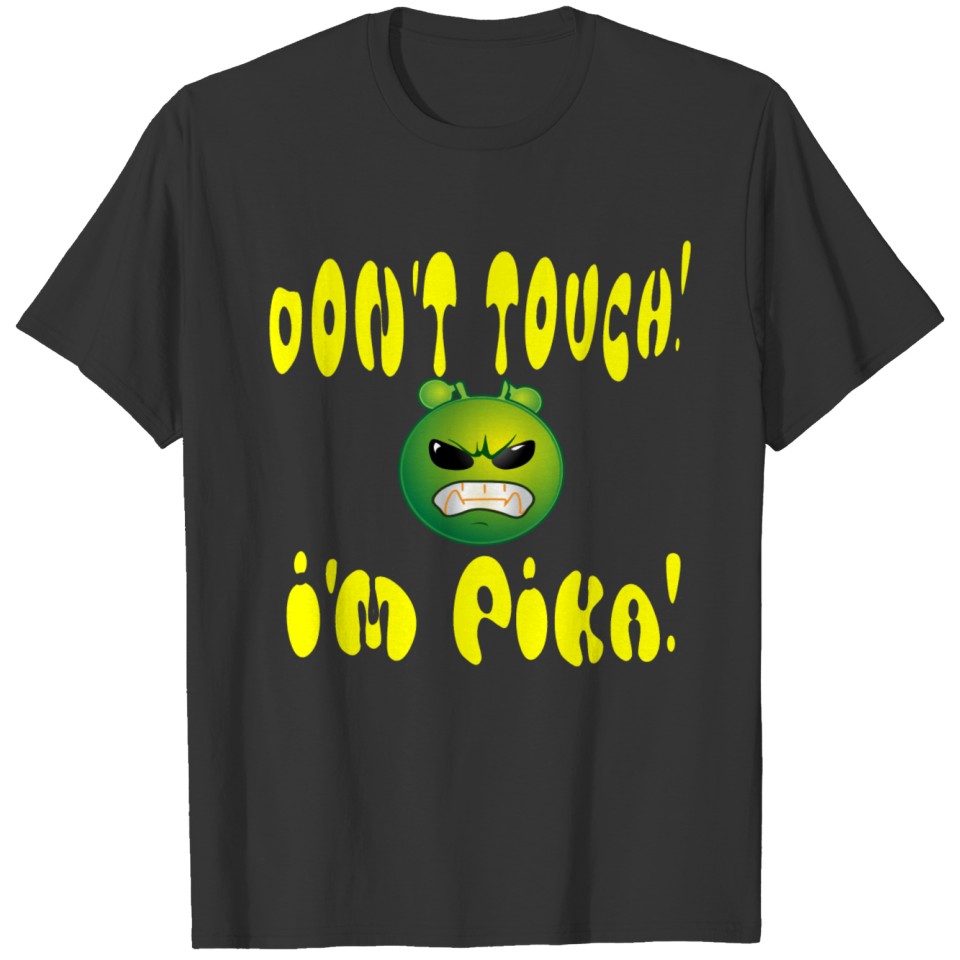 Dont touch me T-shirt