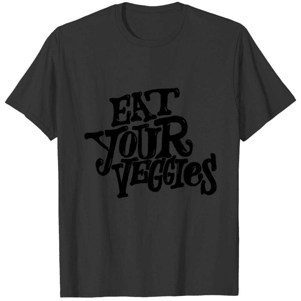 Eat your veggies funny T-shirt