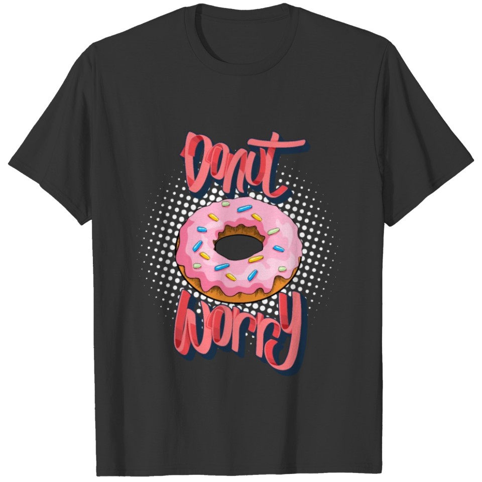 Donut worry T-shirt