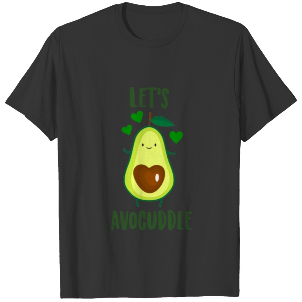 Let's Avocuddle T-shirt