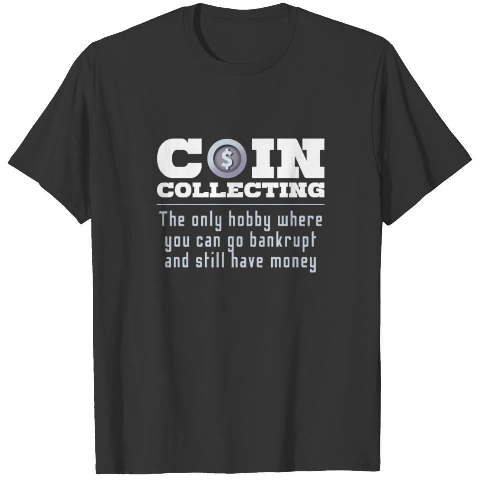 Coin Collecting Coins Collecting Hobby Minting T-shirt