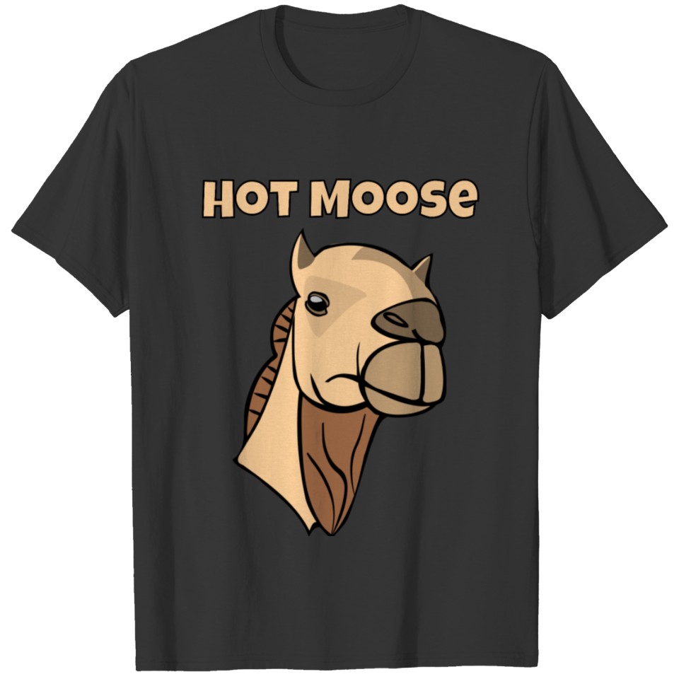 Funny Hot Moose Camel Wrong Animal Name Stupid T-shirt