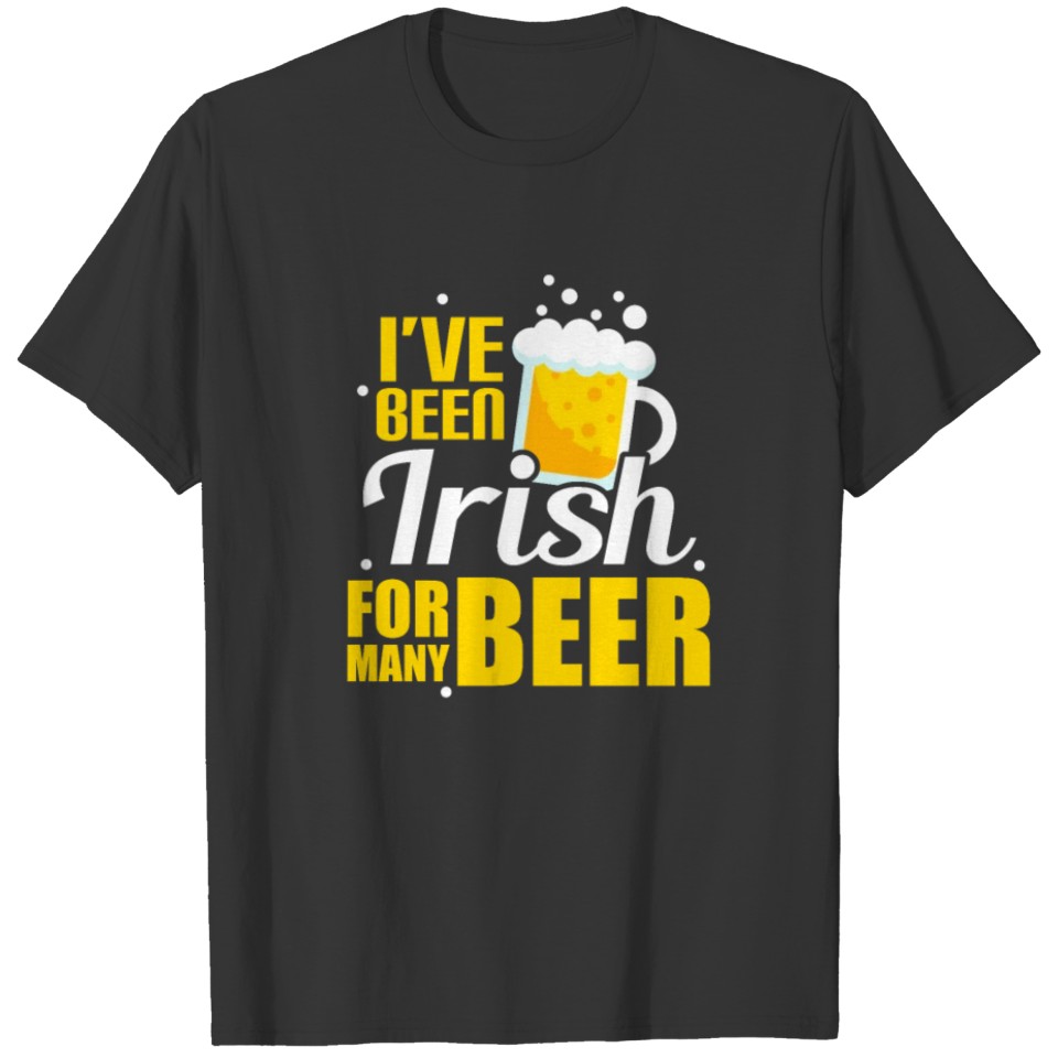 Irish for many beer T-shirt
